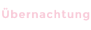 bernachtung