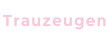 Trauzeugen